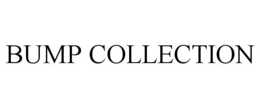 BUMP COLLECTION trademark