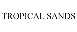TROPICAL SANDS trademark