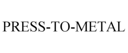 PRESS-TO-METAL trademark