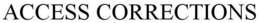 ACCESS CORRECTIONS trademark