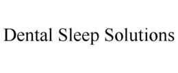 DENTAL SLEEP SOLUTIONS trademark