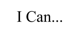 I CAN... trademark