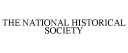 THE NATIONAL HISTORICAL SOCIETY trademark