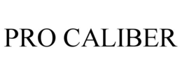 PRO CALIBER trademark