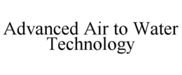 ADVANCED AIR TO WATER TECHNOLOGY trademark
