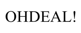 OHDEAL! trademark