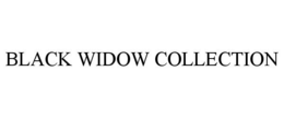 BLACK WIDOW COLLECTION trademark