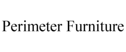 PERIMETER FURNITURE trademark