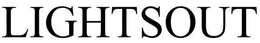 LIGHTSOUT trademark