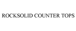 ROCKSOLID COUNTER TOPS trademark