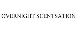 OVERNIGHT SCENTSATION trademark