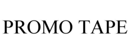 PROMO TAPE trademark