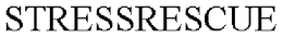 STRESSRESCUE trademark