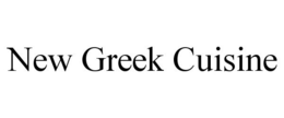 NEW GREEK CUISINE trademark