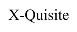 X-QUISITE trademark