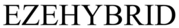 EZEHYBRID trademark