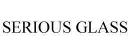 SERIOUS GLASS trademark
