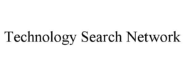 TECHNOLOGY SEARCH NETWORK trademark