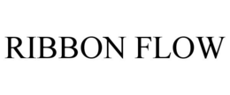 RIBBON FLOW trademark