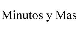 MINUTOS Y MAS trademark