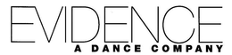 EVIDENCE A DANCE COMPANY trademark