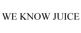 WE KNOW JUICE trademark
