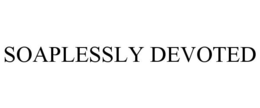 SOAPLESSLY DEVOTED trademark