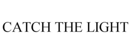 CATCH THE LIGHT trademark