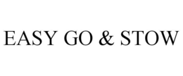 EASY GO & STOW trademark