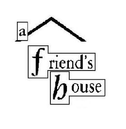 A FRIEND'S HOUSE trademark