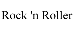 ROCK 'N ROLLER trademark