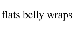 FLATS BELLY WRAPS trademark