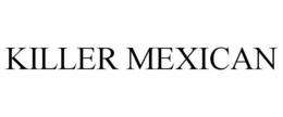 KILLER MEXICAN trademark