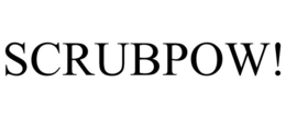 SCRUBPOW! trademark