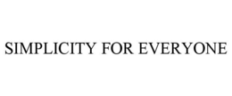 SIMPLICITY FOR EVERYONE trademark
