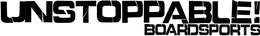 UNSTOPPABLE!BOARDSPORTS trademark