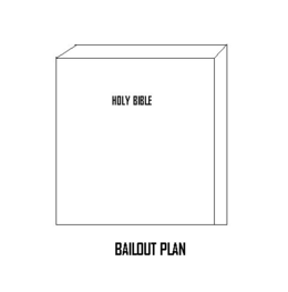 HOLY BIBLE BAILOUT PLAN trademark