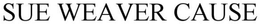 SUE WEAVER CAUSE trademark