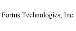 FORTUS TECHNOLOGIES, INC. trademark