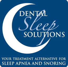 DENTAL SLEEP SOLUTIONS YOUR TREATMENT ALTERNATIVE FOR SLEEP APNEA AND SNORING trademark