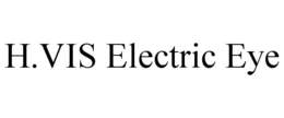 H.VIS ELECTRIC EYE trademark