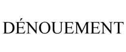 DÉNOUEMENT trademark