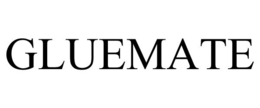 GLUEMATE trademark