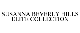 SUSANNA BEVERLY HILLS ELITE COLLECTION trademark