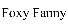 FOXY FANNY trademark