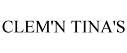 CLEM'N TINA'S trademark