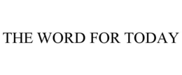 THE WORD FOR TODAY trademark
