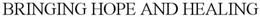 BRINGING HOPE AND HEALING trademark
