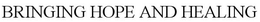 BRINGING HOPE AND HEALING trademark
