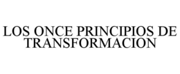 LOS ONCE PRINCIPIOS DE TRANSFORMACION trademark